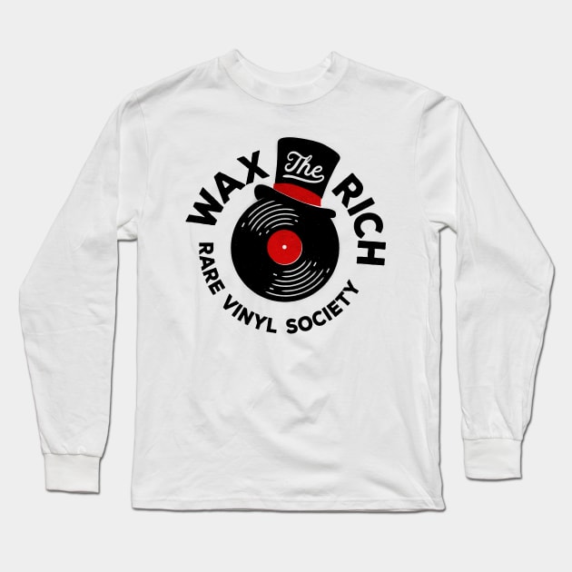 Wax The Rich Long Sleeve T-Shirt by Gintron